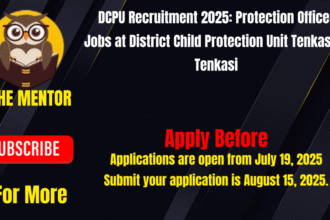 DCPU Recruitment 2025 Protection Officer Jobs at District Child Protection Unit Tenkasi in Tenkasi