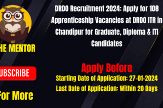 DRDO Recruitment 2024 Apply for 108 Apprenticeship Vacancies at DRDO ITR in Chandipur for Graduate, Diploma & ITI Candidates