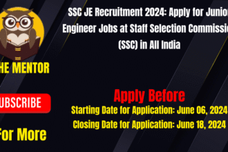 SSC JE Recruitment 2024: Apply for Junior Engineer Jobs at Staff Selection Commission (SSC) in All India