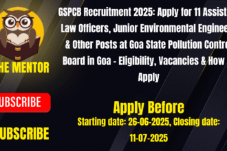 GSPCB Recruitment 2025: Apply for 11 Assistant Law Officers, Junior Environmental Engineers & Other Posts at Goa State Pollution Control Board in Goa – Eligibility, Vacancies & How to Apply