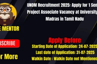 UNOM Recruitment 2025 Apply for 1 Senior Project Associate Vacancy at University of Madras in Tamil Nadu