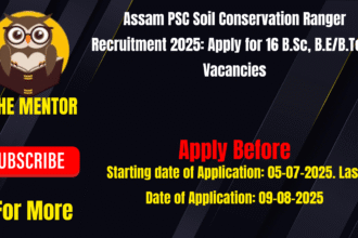 Assam PSC Soil Conservation Ranger Recruitment 2025