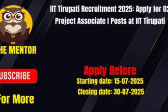 IIT Tirupati Recruitment 2025: Apply for 02 Project Associate I Posts at IIT Tirupati