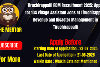 Tiruchirappalli RDM Recruitment 2025 - Apply for 104 Village Assistant Jobs at Tiruchirappalli Revenue and Disaster Management in Tiruchirappalli