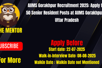 AIIMS Gorakhpur Recruitment 2025 Apply for 50 Senior Resident Posts at AIIMS Gorakhpur in Uttar Pradesh