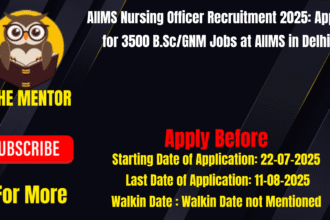 AIIMS Nursing Officer Recruitment 2025 Apply for 3500 B.Sc/GNM Jobs at AIIMS in Delhi