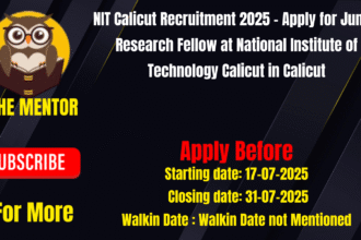 NIT Calicut Recruitment 2025 - Apply for Junior Research Fellow at National Institute of Technology Calicut in Calicut
