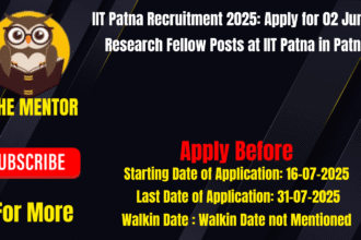 IIT Patna Recruitment 2025 Apply for 02 Junior Research Fellow Posts at IIT Patna in Patna