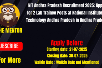 NIT Andhra Pradesh Recruitment 2025 Apply for 2 Lab Trainee Posts at National Institute of Technology Andhra Pradesh in Andhra Pradesh