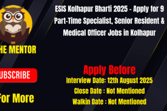 ESIS Kolhapur Bharti 2025 Apply for 9 PartTime Specialist Senior Resident & Medical Officer Jobs in Kolhapur