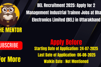 BEL Recruitment 2025 Apply for 2 Management Industrial Trainee Jobs at Bharat Electronics Limited (BEL) in Uttarakhand