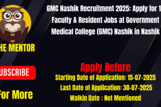 GMC Nashik Recruitment 2025 Apply for 12 Faculty & Resident Jobs at Government Medical College (GMC) Nashik in Nashik