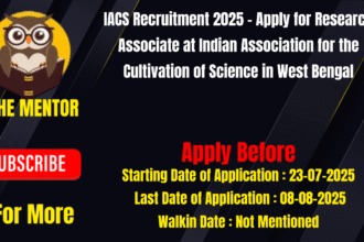 IACS Recruitment 2025 Apply for Research Associate at Indian Association for the Cultivation of Science in West Bengal