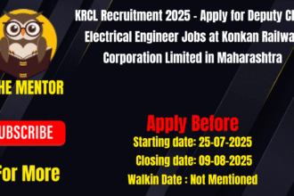 KRCL Recruitment 2025 Apply for Deputy Chief Electrical Engineer Jobs at Konkan Railway Corporation Limited in Maharashtra