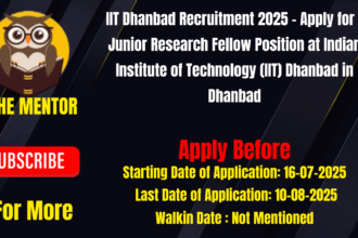 IIT Dhanbad Recruitment 2025 Apply for 1 Junior Research Fellow Position at Indian Institute of Technology (IIT) Dhanbad in Dhanbad