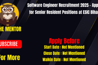 Software Engineer Recruitment 2025 Apply for Senior Resident Positions at ESIC Bihar