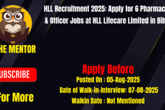 HLL Recruitment 2025 Apply for 6 Pharmacist & Officer Jobs at HLL Lifecare Limited in Bihar