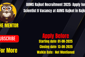 AIIMS Rajkot Recruitment 2025 Apply for Scientist B Vacancy at AIIMS Rajkot in Rajkot