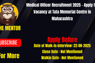 Medical Officer Recruitment 2025 Apply for Vacancy at Tata Memorial Centre in Maharashtra
