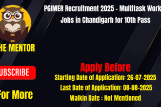 PGIMER Recruitment 2025 Multitask Worker Jobs in Chandigarh for 10th Pass
