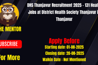 DHS Thanjavur Recruitment 2025 131 Health Jobs at District Health Society Thanjavur in Thanjavur