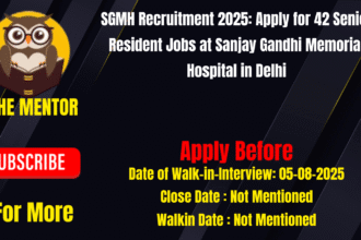 SGMH Recruitment 2025 Apply for 42 Senior Resident Jobs at Sanjay Gandhi Memorial Hospital in Delhi