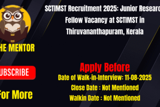 SCTIMST Recruitment 2025 Junior Research Fellow Vacancy at SCTIMST in Thiruvananthapuram Kerala