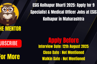 ESIS Kolhapur Bharti 2025 Apply for 9 Specialist & Medical Officer Jobs at ESIS Kolhapur in Maharashtra