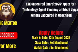 KVK Gadchiroli Bharti 2025 Apply for 1 Technology Agent Vacancy at Krishi Vigyan Kendra Gadchiroli in Gadchiroli
