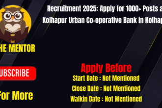Recruitment 2025 Apply for 1000+ Posts at Kolhapur Urban Cooperative Bank in Kolhapur