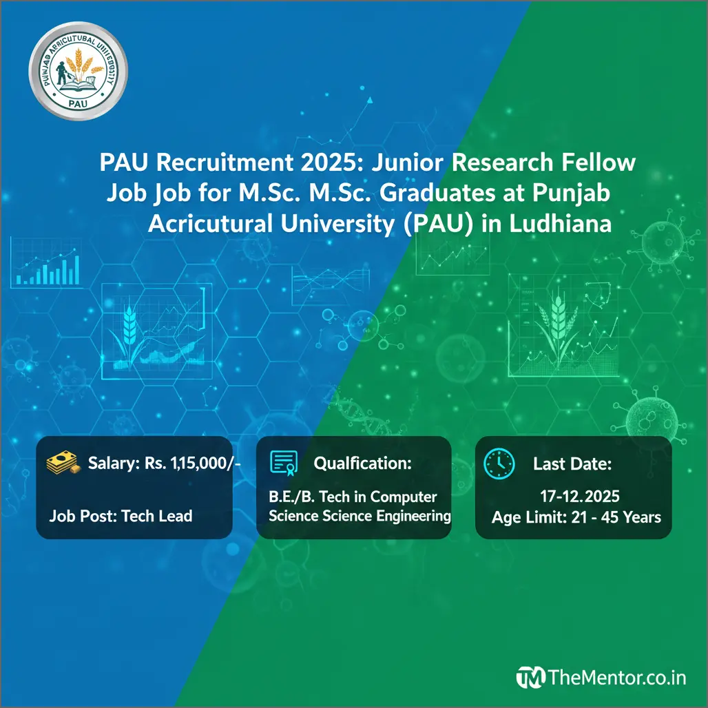 PAU Recruitment 2025: Junior Research Fellow Job for M.Sc. Graduates at Punjab Agricultural University (PAU) in Ludhiana